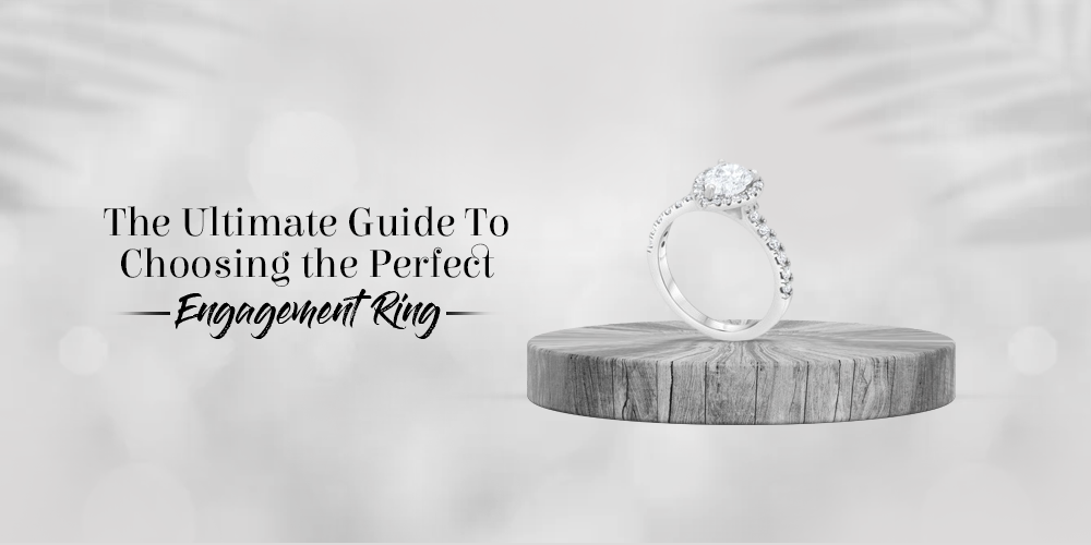 Guide to Choosing the Perfect Engagement Ring – Bijouterie-Panthère